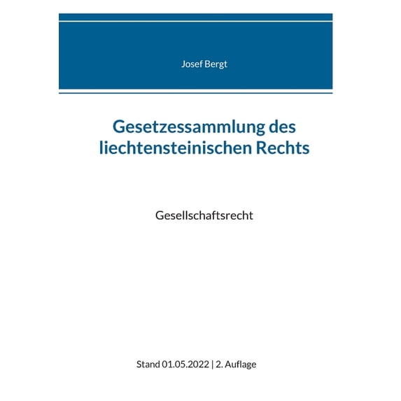 Gesetzessammlung des liechtensteinischen Rechts: Gesellschaftsrecht, (Paperback)