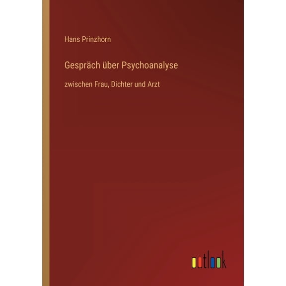 GesprÃ¤ch Ã¼ber Psychoanalyse: zwischen Frau, Dichter und Arzt, (Paperback)