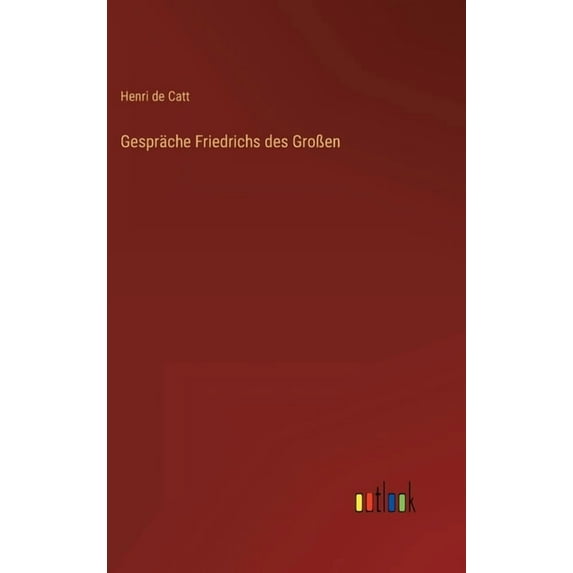 Gespräche Friedrichs des Großen (Hardcover)
