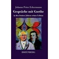 thumbnail image 1 of Gespräche mit Goethe in den letzten Jahren seines Lebens (Hardcover), 1 of 1