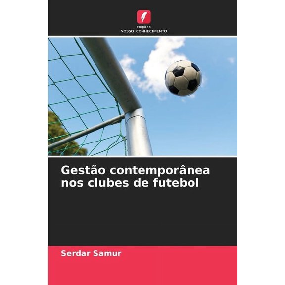 Gesto contempornea nos clubes de futebol, (Paperback)