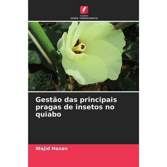 Gestão das principais pragas de insetos no quiabo, (Paperback)