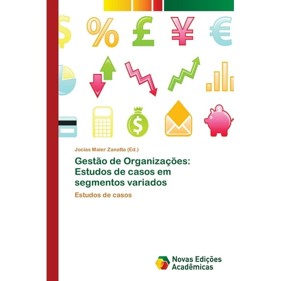 Gestão de Organizações: Estudos de casos em segmentos variados (Paperback)