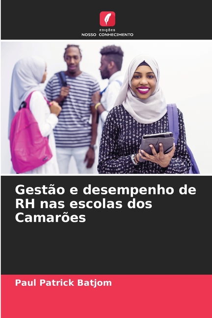 GestÃ£o e desempenho de RH nas escolas dos CamarÃµes, (Paperback)