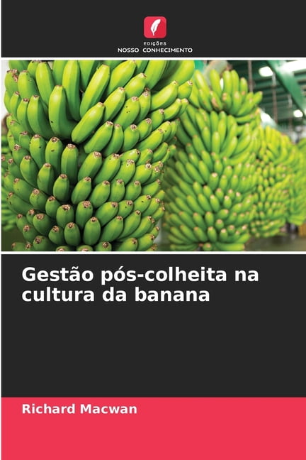 GestÃ£o pÃ³s-colheita na cultura da banana, (Paperback)