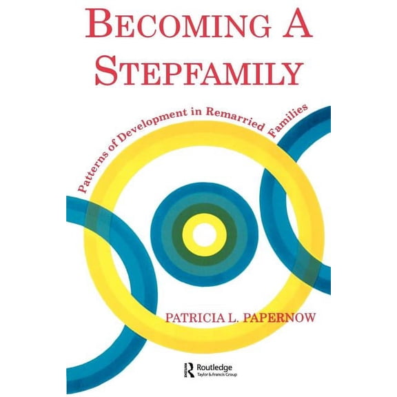 Gestalt Institute of Cleveland Book S Becoming A Stepfamily: Patterns of Development in Remarried Families, (Paperback)