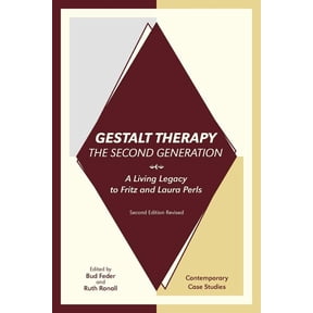 Gestalt Therapy, the Second Generation: A Living Legacy to Fritz and Laura Perls (Paperback)