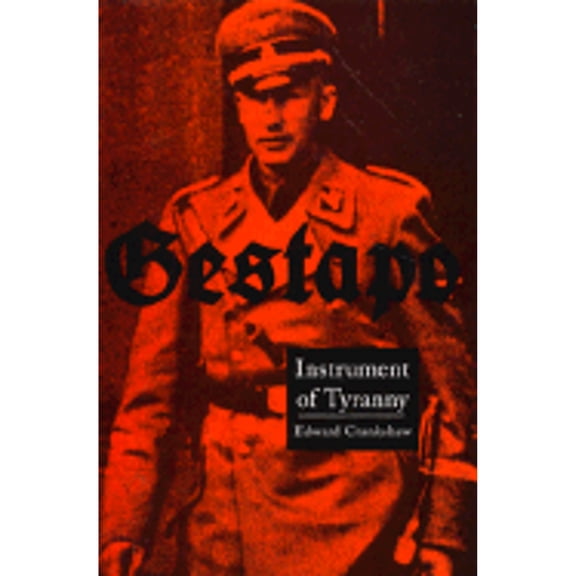 Pre-Owned Gestapo : Instrument of Tyranny 9780306805677 Used
