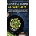 thumbnail image 1 of Gestational Diabetes Cookbook : MEGA BUNDLE - 3 Manuscripts in 1 - 120+ Gestational Diabetes - friendly recipes including Side Dishes, Breakfast, and desserts for a delicious and tasty diet (Hardcover), 1 of 1