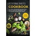 thumbnail image 1 of Pre-Owned Gestational Diabetes Cookbook: Main Course - 80+ Effective Recipes Designed for a Healthy and Easy Pregnancy and to Control Blood Sugar Levels (Paperback) 1729450717 9781729450710, 1 of 1