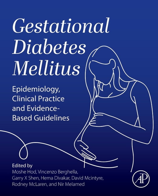 Gestational Diabetes Mellitus: Epidemiology, Clinical Practice and Evidence-Based Guidelines, (Hardcover)