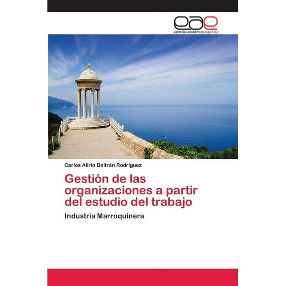 Gestión de las organizaciones a partir del estudio del trabajo (Paperback)