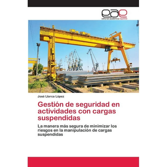 Gestión de seguridad en actividades con cargas suspendidas (Paperback)