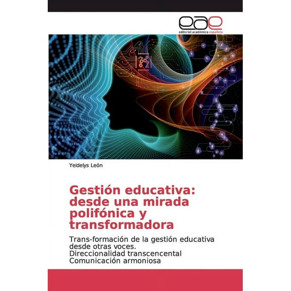 Gestión educativa: desde una mirada polifónica y transformadora (Paperback)