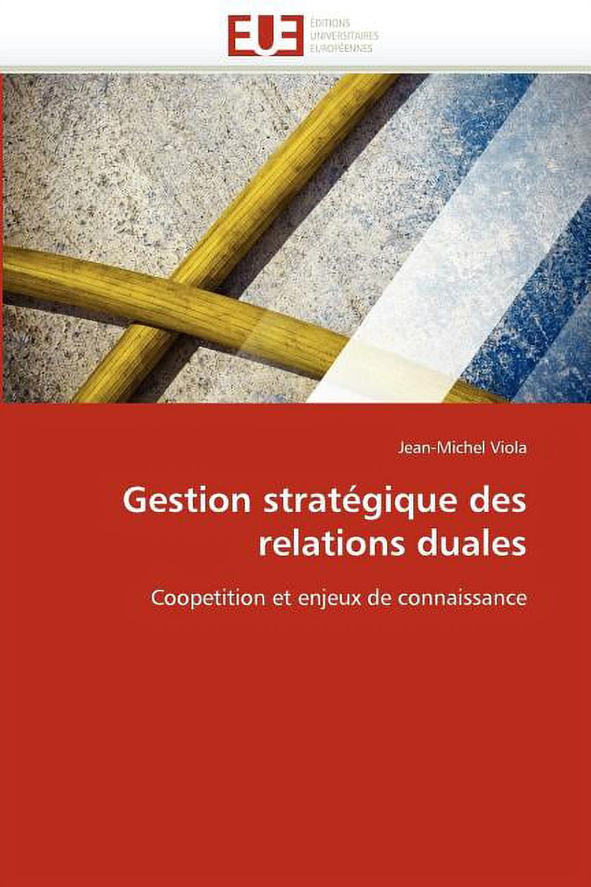 Omn.Univ.Europ.: Gestion Stratégique Des Relations Duales (Paperback)