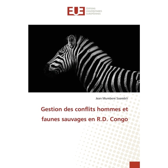 Gestion des conflits hommes et faunes sauvages en R.D. Congo, (Paperback)