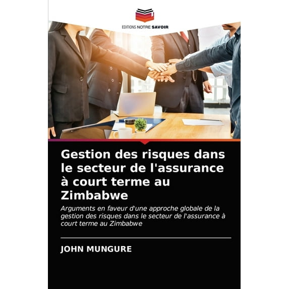Gestion des risques dans le secteur de l'assurance à court terme au Zimbabwe (Paperback)