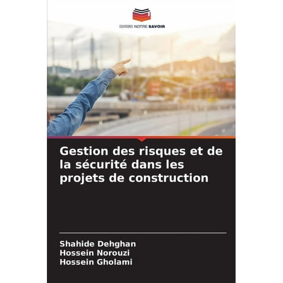 Gestion des risques et de la sécurité dans les projets de construction, (Paperback)