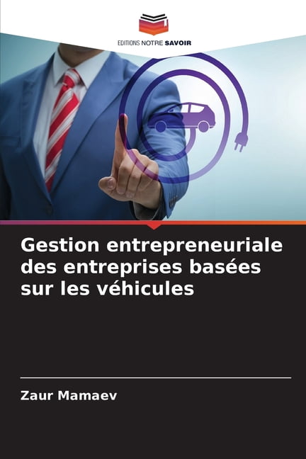 Gestion entrepreneuriale des entreprises basÃ©es sur les vÃ©hicules, (Paperback)