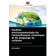thumbnail image 1 of Gestion environnementale du réchauffement climatique et du piégeage du carbone (Paperback), 1 of 1