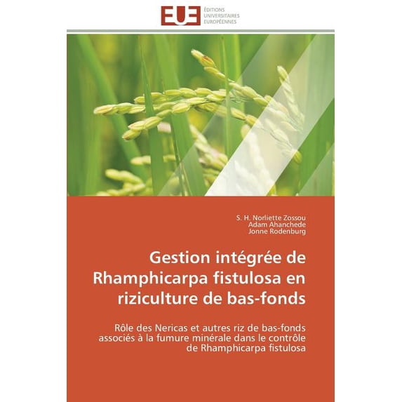 Omn.Univ.Europ. Gestion Intégrée de Rhamphicarpa Fistulosa En Riziculture de Bas-Fonds, (Paperback)