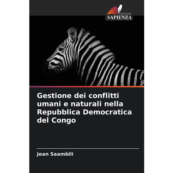 Gestione dei conflitti umani e naturali nella Repubblica Democratica del Congo, (Paperback)