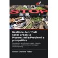 thumbnail image 1 of Gestione dei rifiuti solidi urbani a Mysore, India: Problemi e prospettive (Paperback), 1 of 1