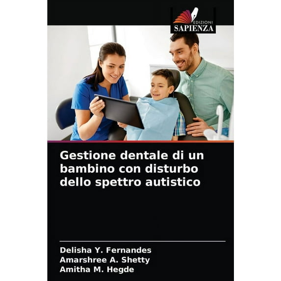 Gestione dentale di un bambino con disturbo dello spettro autistico (Paperback)