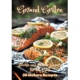 thumbnail image 1 of Gesund Grillen: Leichte und Leckere Rezepte fÃ¼r den Grill, (Paperback), 1 of 1