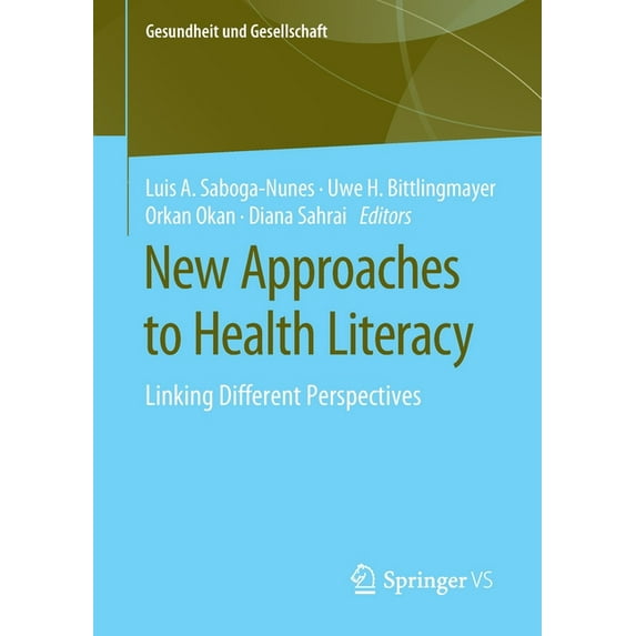 Gesundheit Und Gesellschaft New Approaches to Health Literacy: Linking Different Perspectives, (Paperback)