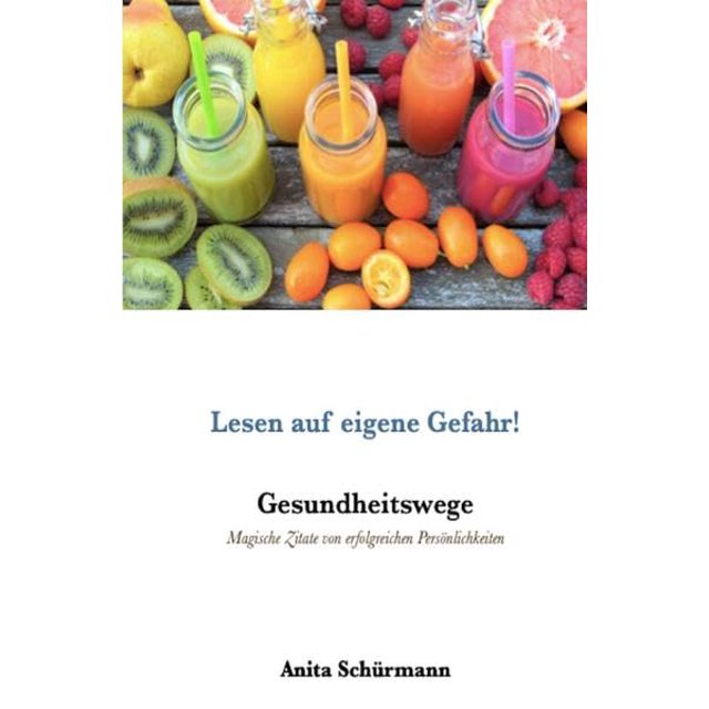 Gesundheitswege Magische Zitate von erfolgreichen Persönlich Willi und Anita Schü (Paperback