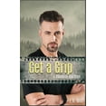 thumbnail image 1 of Get A Grip: A Bluewater Bay Story (Paperback) by L a Witt, 1 of 1