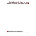 thumbnail image 1 of Pre-Owned Get A Job In 30 Days Or Less: A Realistic Action Plan for Finding the Right Job Fast (Paperback) 0070164398 9780070164390, 1 of 1