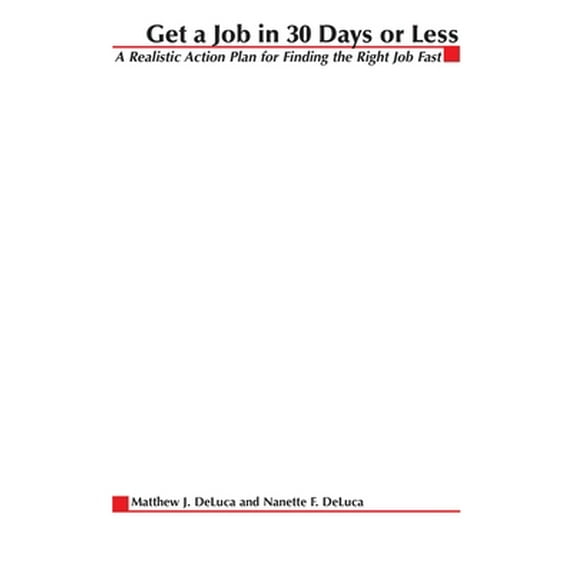 Pre-Owned Get A Job In 30 Days Or Less: A Realistic Action Plan for Finding the Right Job Fast (Paperback) 0070164398 9780070164390