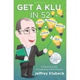 thumbnail image 1 of Pre-Owned Get A Klu in 52: A Practical Guide to Expanding Self and Business Paperback, 1 of 1