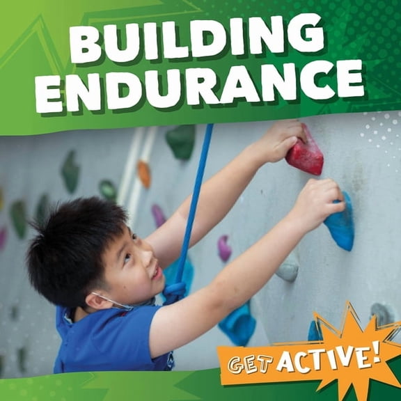 Get Active! Building Endurance, (Paperback)