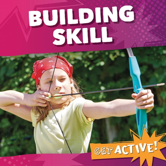 Get Active! Building Skill, (Hardcover)