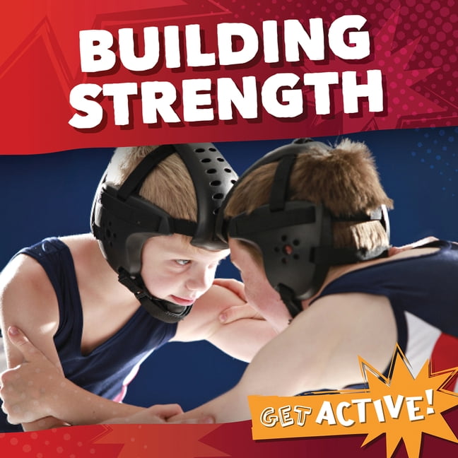 Get Active! Building Strength, (Hardcover)