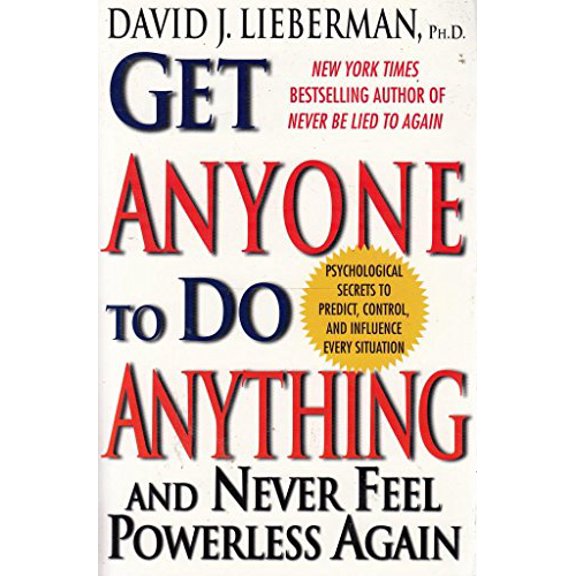 Pre-Owned Get Anyone to Do Anything And Never Feel Powerless Again (Paperback) 0965293335 9780965293334