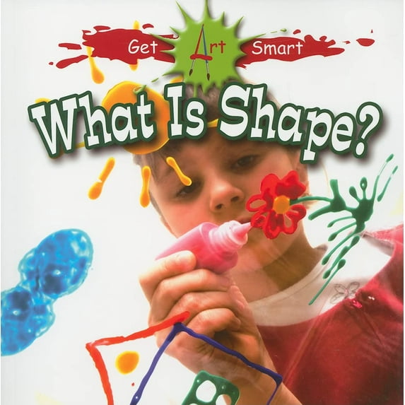 Pre-Owned Get Art Smart: What Is Shape? (Paperback)