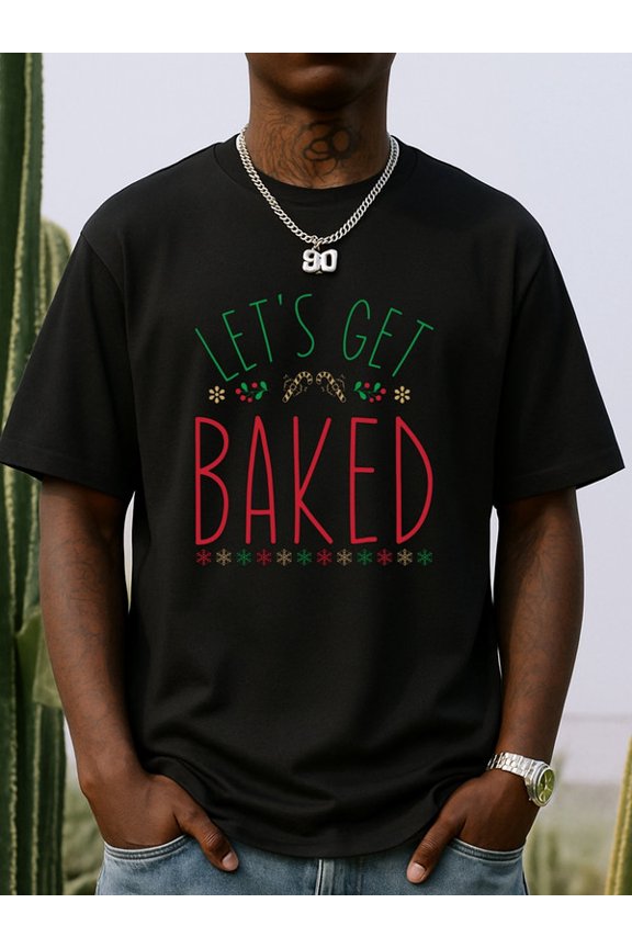 Let's Get Baked funny t shirts plain mens design your own top graphic tees black All-season fitness tops, stylish athletic looks, durable activewear Comfortable activewear, perfect for gifts Spring