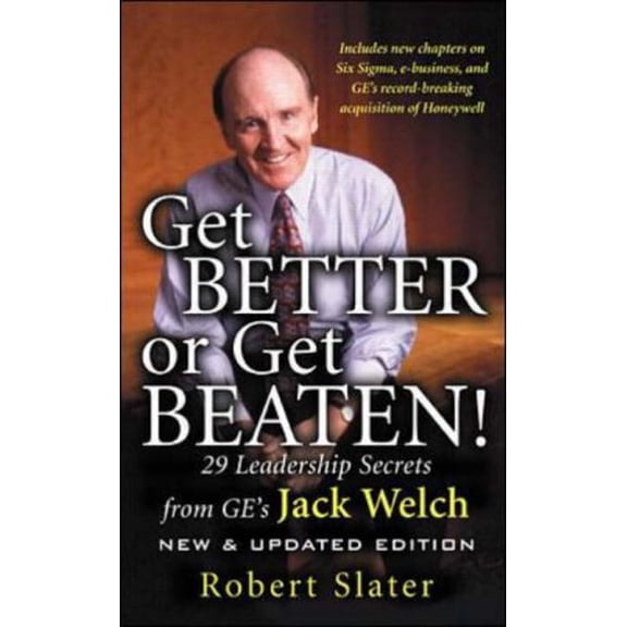 Pre-Owned Get Better or Get Beaten: 29 Leadership Secrets from GE's Jack Welch (Hardcover) 0071373462 9780071373463