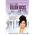 thumbnail image 1 of Get the Billion Bucks Image: Your Image is a Promise You Make With Your Personality and Presence to Influence Others (Paperback), 1 of 1