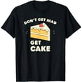 thumbnail image 1 of Get Cake | Funny Sweet Baking Frosting T-Shirt, 1 of 4