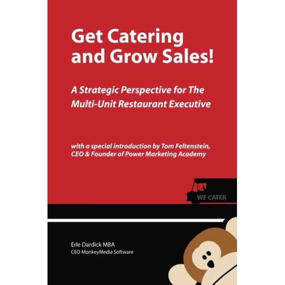 Pre-Owned Get Catering and Grow Sales!: A Strategic Perspective for the Multi-Unit Restaurant Executive Paperback