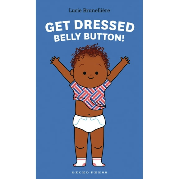 Get Dressed, Belly Button!, (Board Book)