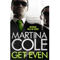 thumbnail image 1 of Get Even: A dark thriller of murder, mystery and revenge (Hardcover) by Martina Cole, 1 of 1