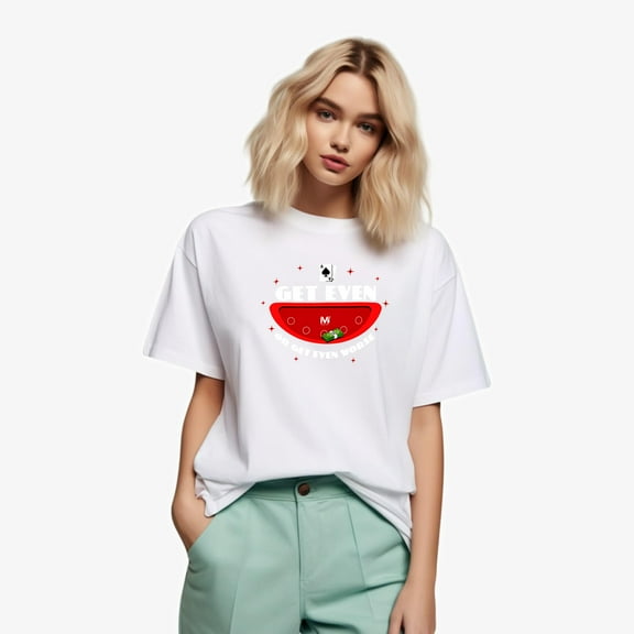 Get Even Or Get Even Worse Revenge Spite Funny Quote T-Shirt, for men & women, up to size 5XL