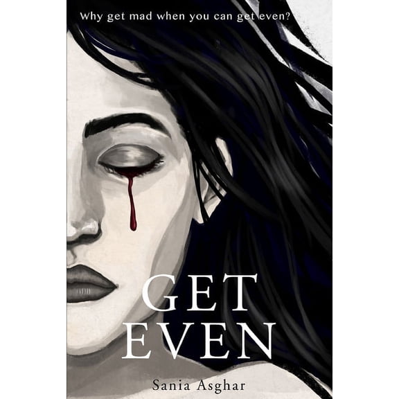 Get Even: Why get mad when you can get even?, (Paperback)