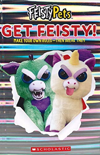 Pre-Owned Get Feisty! (Feisty Pets) (Paperback) 1338358618 9781338358612